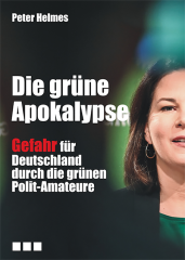 Peter Helmes: Die grüne Apokalypse