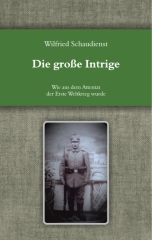 Wilfried Schaudienst: Die große Intrige