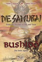 Heinz Corazza: Die Samurai / Inazo Nitobe: Bushido