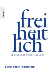 Lothar Höbelt: Freiheitlich