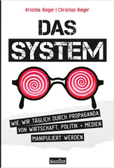 Kristina Rieger/Christian Rieger: Das System