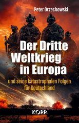Peter Orzechowski: Der Dritte Weltkrieg in Europa