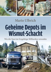 Mario Ulbrich: Geheime Depots im Wismut-Schacht