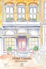 Mieke Mosmuller: Hotel Corona