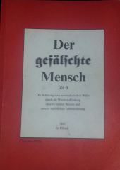 Ullrich Gerrit: Der gefälschte Mensch. Teil B