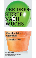 Michael Meyen: Der dressierte Nachwuchs