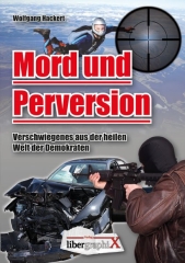 Wolfgang Hackert: Mord und Perversion – Verschwiegenes aus der heilen Welt der Demokraten