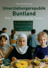 Thomas Hartung: Umerziehungsrepublik Buntland
