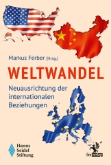 Markus Ferber (Hrsg.): Weltwandel – Neuausrichtung der internationalen Beziehungen